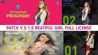 PATCH BEATIFUL GIRL FULL LICENSE V.5.1.0 PES 2021 MOBILE