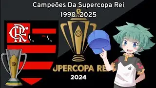 Campeões Da Supercopa Rei 1990–2025