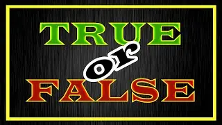 True or False Test | Test Your Brain