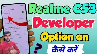 Realme C53 me developer option kaise on kare | realme c35 developer option | realme c53 developer on