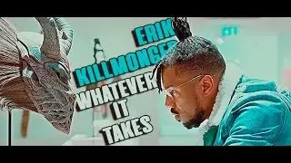 Killmonger || WHATEVER IT TAKES