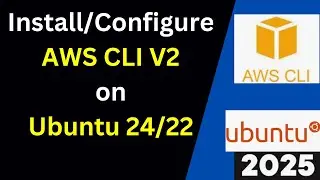 How to Install and Configure AWS CLI on Ubuntu 24/22 Complete Gudie | AWS CLI on Linux| 2025 Updated