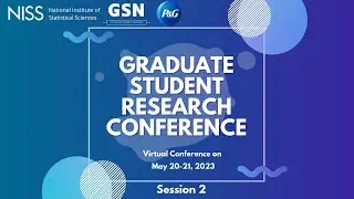 Session 2 - 3rd Annual Graduate Student Research Conference May 21, 2023