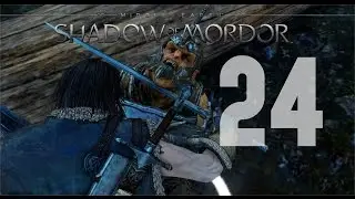 WARCHIEFS - Shadow of Mordor Playthrough pt.24