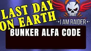 Last Day On Earth Bunker Alfa code August 13/2018