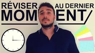 RÉVISER AU DERNIER MOMENT | Conseils d'un major de promo