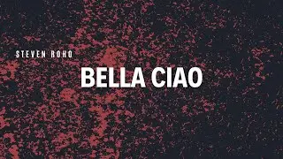 Steven Roho - Bella Ciao