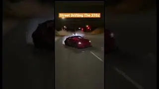 Street Drifting The 370z 