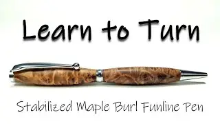 Pen Turning - How I Do It | Maple Burl | Funline Kit