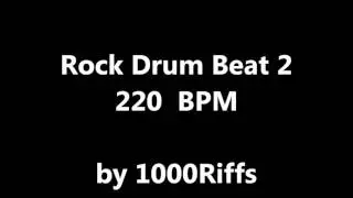 Rock Drum Beat # 2 : 220 BPM - Beats Per Minute