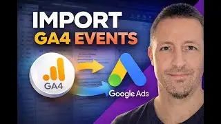 Import GA4 Events into Google Ads - Fast & Correct