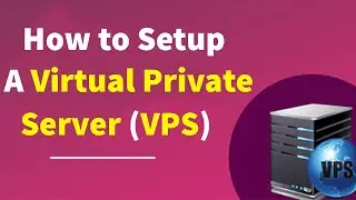 How To Setup VPS (Virtual Private Server) Server? Creating a Virtual Server! Beginner Guideline