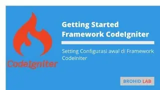 Getting Started CodeIgniter - Setting Configuration Codeigniter before Development Application
