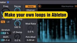 Using Ableton to make your own loops.
