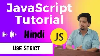 JavaScript Use Strict | JavaScript Tutorial in Hindi #3