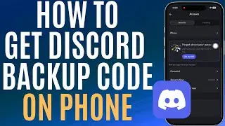 How to Get Discord Backup Code on Phone | Get Discord Backup Code