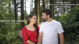 Pre Wedding Behind The Scenes