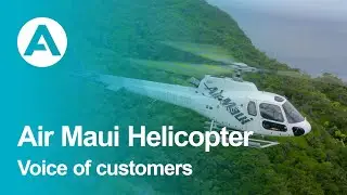 Voice of customers - Air Maui Helicopter