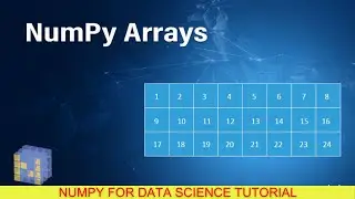 #28 Types Of Arrays  NumPy Arrays  | NumPy Arrays -  Create NumPy Array | Machine Learning Tutorial