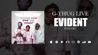 G-Thug Live Feat. CKC - Evident (Son Officiel)
