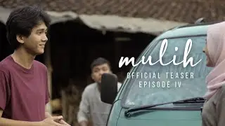 Official Teaser Episode IV | Mulih | Daihatsu YouTube Series