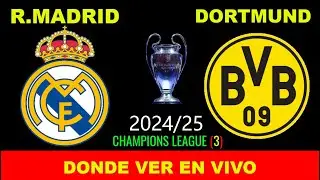 REAL MADRID VS BORUSSIA DORTMUND DÓNDE VER EN VIVO FECHA HORA HORARIO CUANDO JUEGAN EN VARIOS PAÍSES