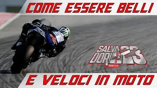HOW TO BE FAST AND ATTRACTIVE ON THE BIKE...LIKE A SIR MOTO TIPS