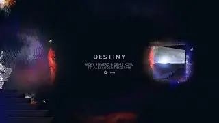 Nicky Romero & Deniz Koyu ft. Alexander Tidebrink - Destiny (Official Lyric Video)