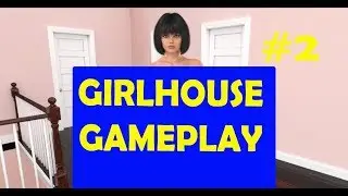 GIRLHOUSE GAMEPLAY #2