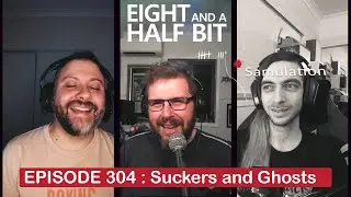 Episode 304 - Suckers and Ghosts