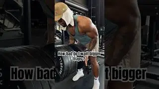 How Bad Do You Want Bigger Traps