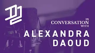 In Conversation with Alexandra Daoud