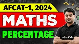 AFCAT-1 Maths: Percentage | AFCAT 2024 Preparation