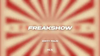 Dirty Palm - Freakshow (feat. LexBlaze) [NCS Lyrics]