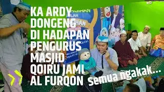 Ka Ardy Dongeng Lucu di Hadapan Pengurus Masjid Ghoiru Jami Al Furqon,Ngakak! | Tonton Keceriaannya!