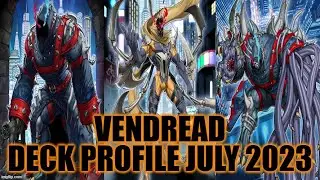 VENDREAD DECK PROFILE (JULY 2023) YUGIOH!