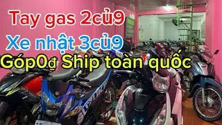 Tay ga 2tr9 xe Nhật 3tr9 Sơn Trần xả giá xe cũ có góp ship xa