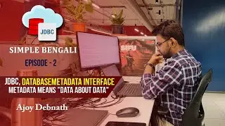 JDBC, DatabaseMetaData interface. JDBC-Ep:2 #jdbc #bengali #databasemetadata