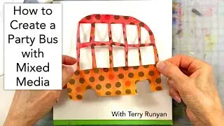 How to Create a Party Bus with Mixed Media