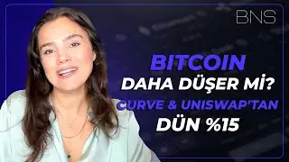 🪫BITCOIN DAHA DÜŞER Mİ? 🪓 CURVE & UNISWAP'TAN DÜN %15 💵