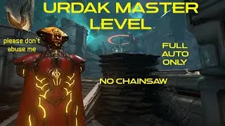 Urdak Mod Master Level using only Full Auto (No Chainsaw - Deathless Nightmare - by elizabethany)