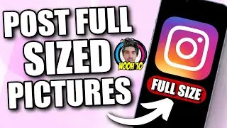 How To Post Full Pictures on Instagram 2024