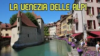 ANNECY| Cosa vedere nella VENEZIA delle ALPI oltre al suo splendido LAGO