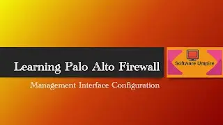 Learning Palo Alto Chapter 5 - Management Interface