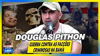 PITHON - GU3RRA CONTRA AS F4CÇ0ES NA BAHIA  - Fala Glauber Podcast 