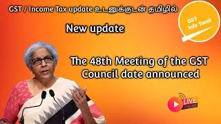 48th GST council meeting date released 