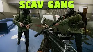 SCAV GANG! - Escape From Tarkov