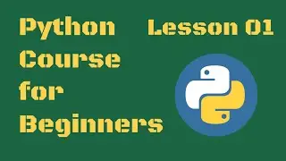 Python for Beginners. Lesson 1 (RU voice)