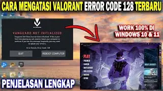 Cara Mengatasi Valorant Error Code 128 Terbaru | Mengatasi Valorant Vanguard Not Initialized