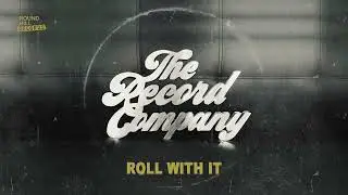 The Record Company - Roll With It (Official Viusal)